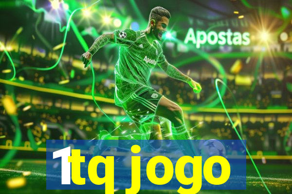 1tq jogo